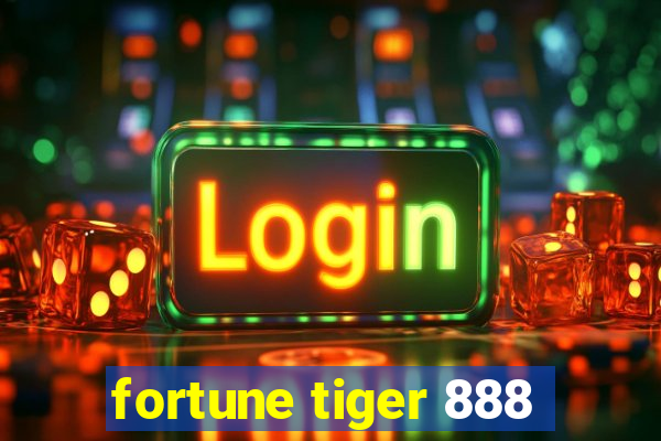 fortune tiger 888